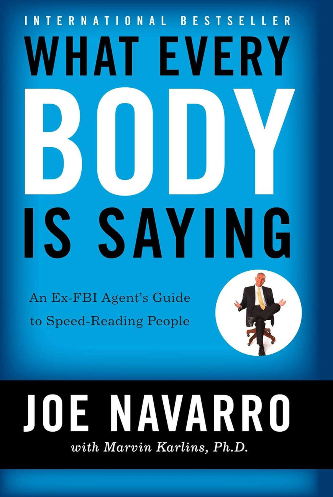 What Every Body is Saying : An Ex-FBI Agent's Guide to Speed-Reading People - ReadMoreDXB