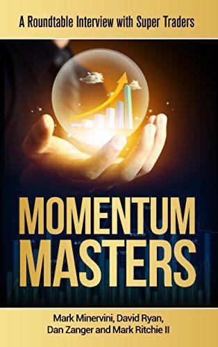 Momentum Masters: A Roundtable Interview with Super Traders with Minervini, Ryan, Zanger & Ritchie II - ReadMoreDXB