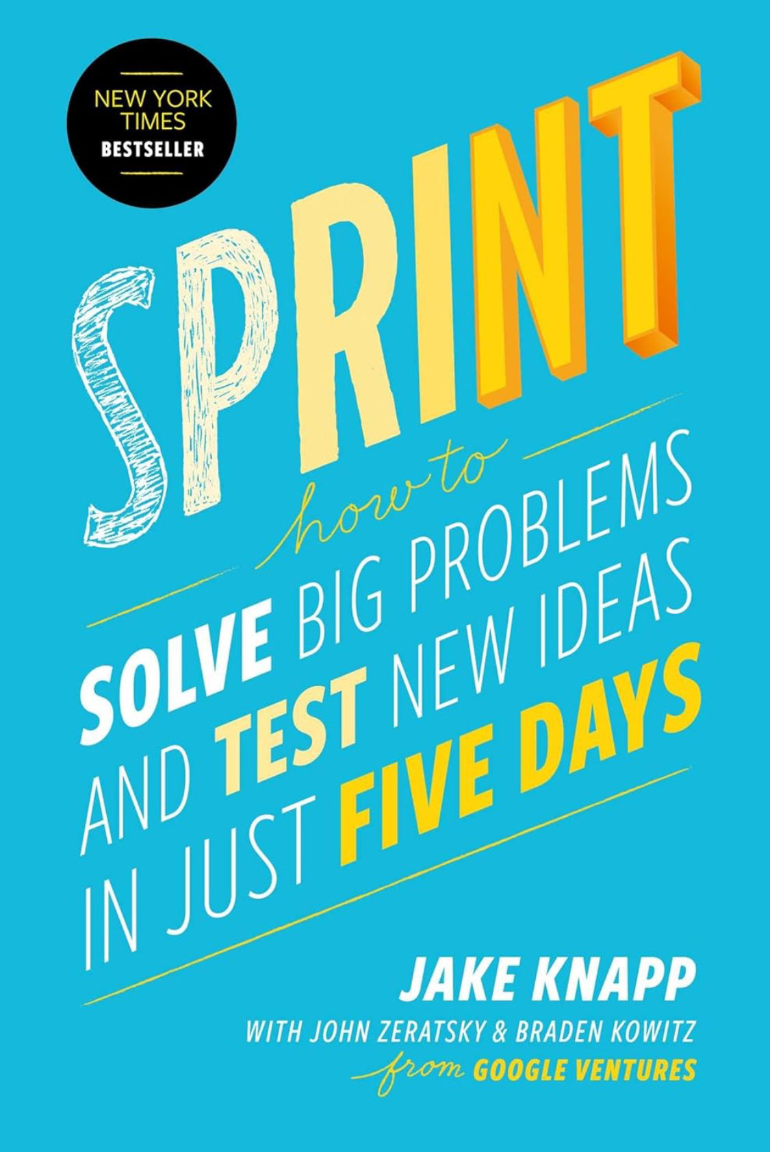 Sprint: How to Solve Big Problems and Test New Ideas in Just Five Days - ReadMoreDXB