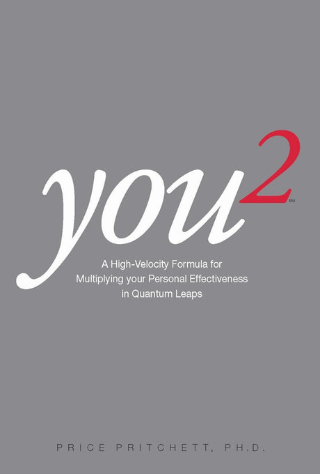 You 2: A High Velocity Formula for Multiplying Your Personal Effectiveness in Quantum Leaps - ReadMoreDXB