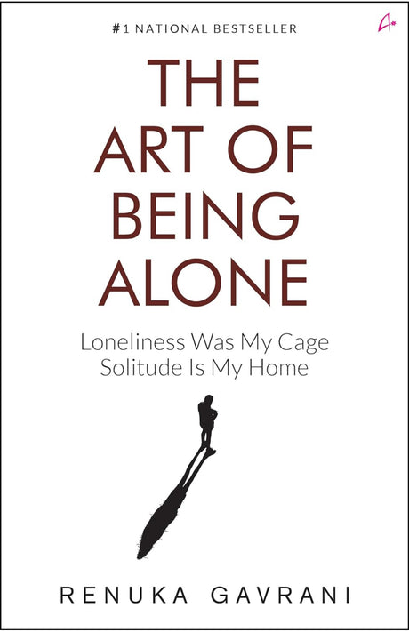 The Art of Being Alone: Loneliness Was My Cage, Solitude Is My Home - ReadMoreDXB