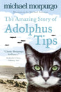The Amazing Story of Adolphus Tips - ReadMoreDXB