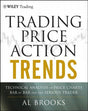 Trading Price Action Trends: Technical Analysis of Price Charts Bar by Bar for the Serious Trader - ReadMoreDXB