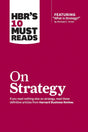 HBR's 10 Must Reads on Strategy - ReadMoreDXB