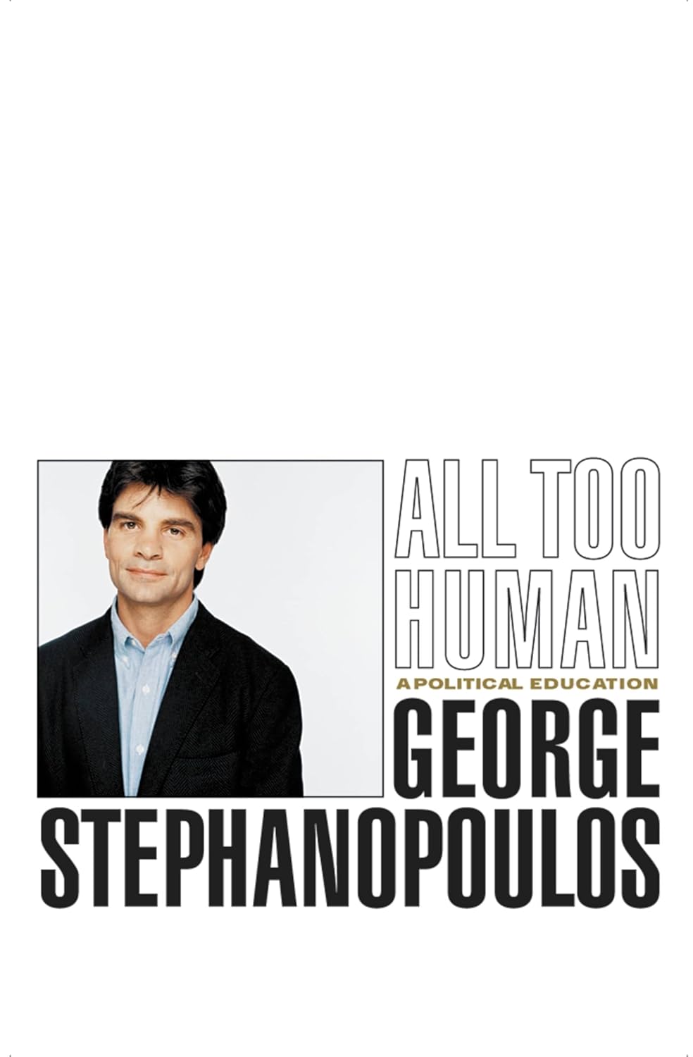 All Too Human: A Political Education - ReadMoreDXB