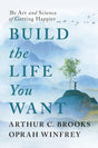 Build the Life You Want: The Art and Science of Getting Happier - ReadMoreDXB