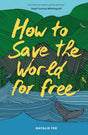 How to Save the World for Free - ReadMoreDXB