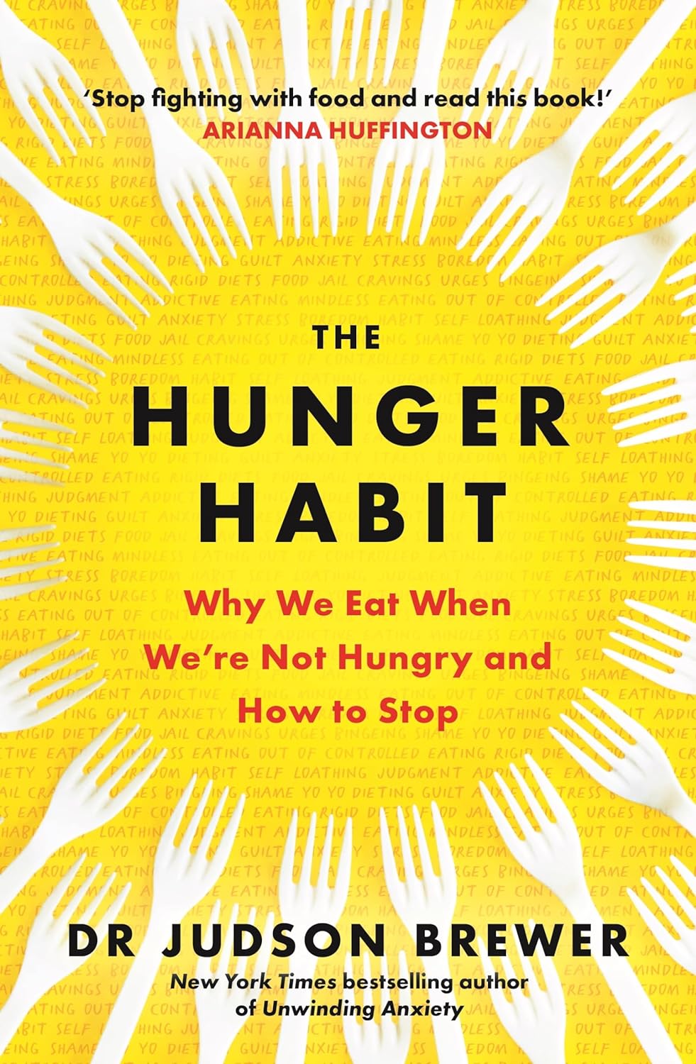 The Hunger Habit: Why We Eat When We're Not Hungry and How to Stop - ReadMoreDXB