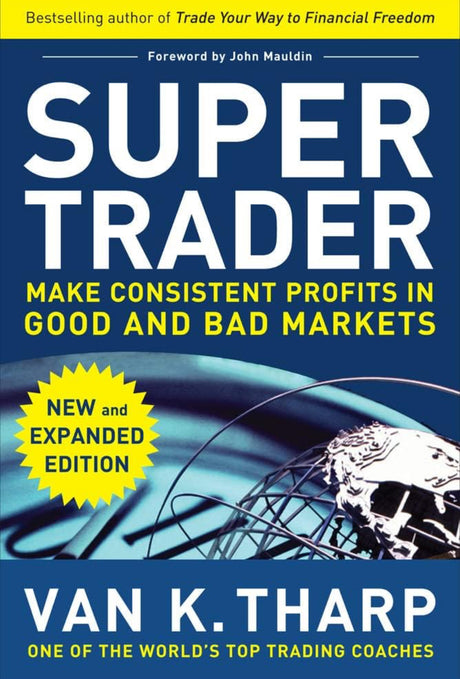 Super Trader, Expanded Edition: Make Consistent Profits in Good and Bad Markets - ReadMoreDXB