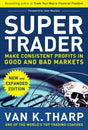 Super Trader, Expanded Edition: Make Consistent Profits in Good and Bad Markets - ReadMoreDXB