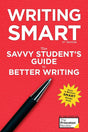 Writing Smart: The Savvy Student's Guide to Better Writing - ReadMoreDXB