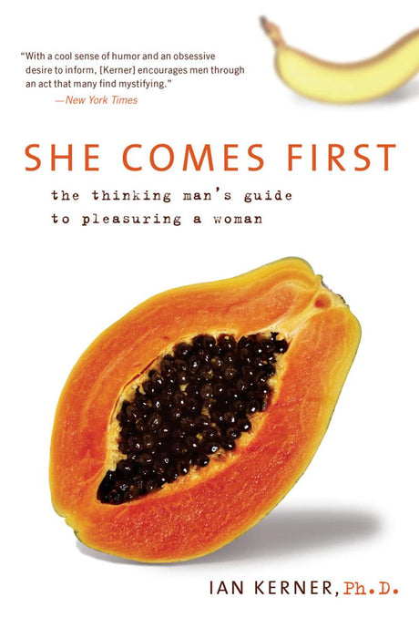 She Comes First: The Thinking Man's Guide to Pleasuring a Woman (Kerner) - ReadMoreDXB