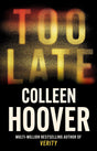 Too Late: The darkest thriller of the year, from the global bestseller - ReadMoreDXB