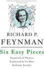 Six Easy Pieces: Essentials of Physics Explained by its Most Brilliant Teacher - ReadMoreDXB