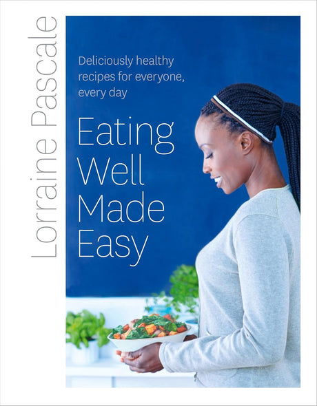 Eating Well Made Easy - ReadMoreDXB