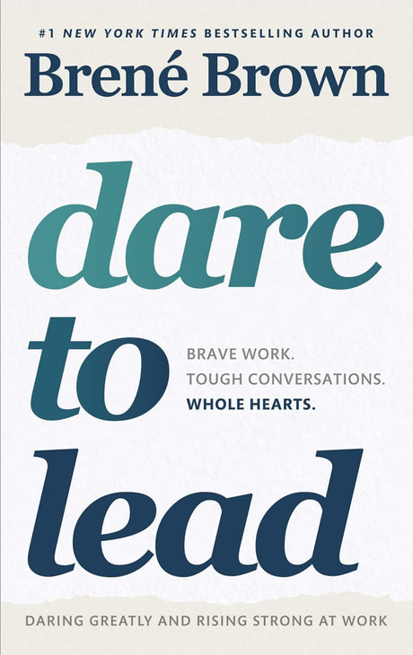 Dare to Lead: Brave Work. Tough Conversations. Whole Hearts. - ReadMoreDXB