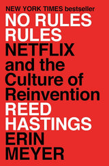 No Rules Rules: Netflix and the Culture of Reinvention - ReadMoreDXB