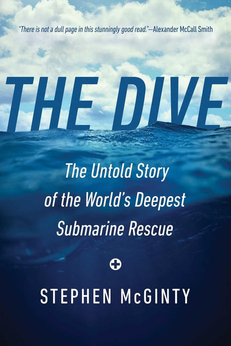 The Dive: The Untold Story of the World's Deepest Submarine Rescue - ReadMoreDXB