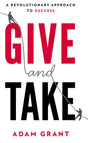 Give and Take: A Revolutionary Approach to Success - ReadMoreDXB