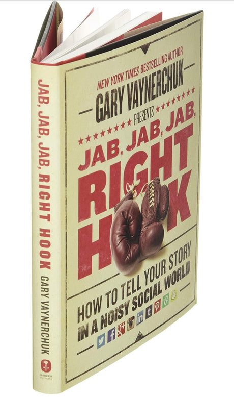 Jab, Jab, Jab, Right Hook: How to Tell Your Story in a Noisy Social World - ReadMoreDXB