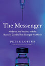 The Messenger: Moderna, the Vaccine, and the Business Gamble That Changed the World - ReadMoreDXB