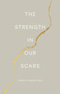 The Strength In Our Scars - ReadMoreDXB