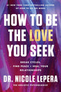 How to Be the Love You Seek: Break Cycles, Find Peace, and Heal Your Relationship - ReadMoreDXB