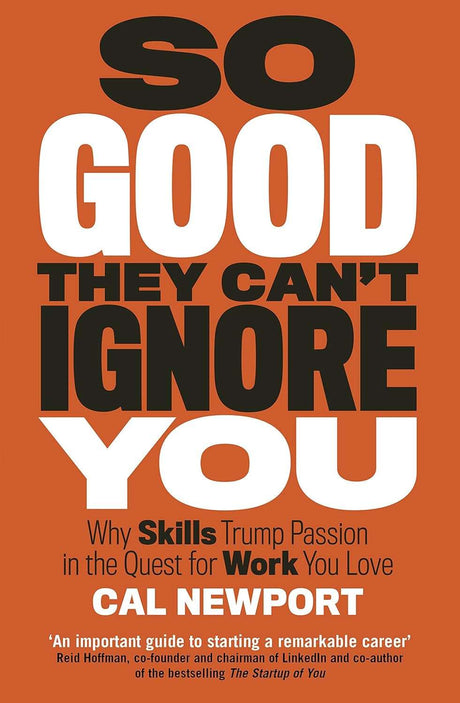 SO GOOD THEY CAN'T IGNORE YOU by Cal Newport - ReadMoreDXB