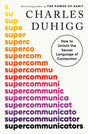 Supercommunicators by Charles Duhigg - ReadMoreDXB