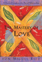 The Mastery of Love by Don Miguel Ruiz (paperback) - ReadMoreDXB