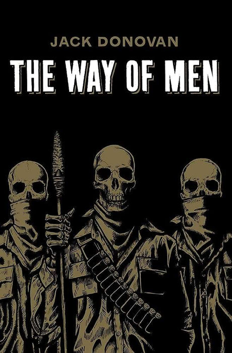 The Way of Men by Jack Donovan (paperback) - ReadMoreDXB