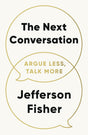 The Next Conversation: Argue Less, Talk More - ReadMoreDXB