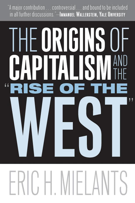 The Origins of Capitalism and the "Rise of the West" - ReadMoreDXB
