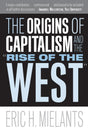 The Origins of Capitalism and the "Rise of the West" - ReadMoreDXB