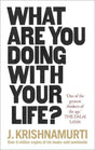 What Are You Doing With Your Life? by J. Krishnamurti (paperback) - ReadMoreDXB